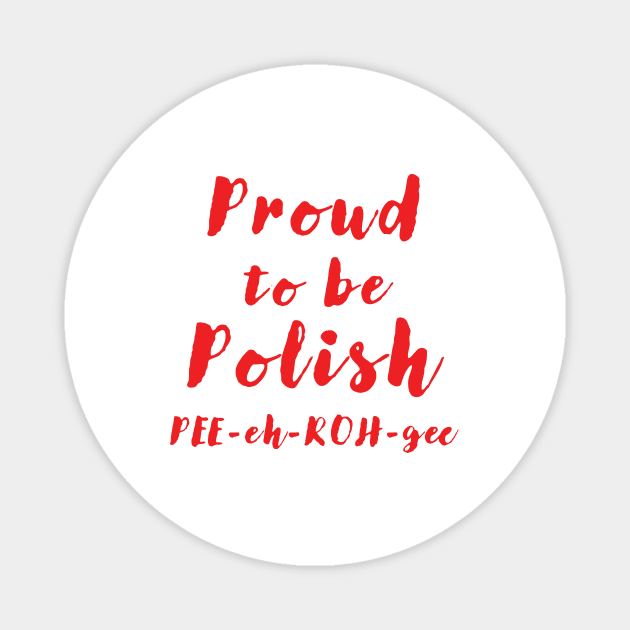 Proud to be Polish Magnet by WalldeMar